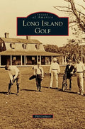 Long Island Golf - Hardcover