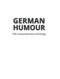 German Humour: The Comprehensive Anthology - Paperback