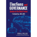 Elections and Governance: Jamaica on the Global Frontier: The Colonial Years, 1663 to 1962 - Paperback
