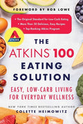 The Atkins 100 Eating Solution: Easy, Low-Carb Living for Everyday Wellness - Paperback