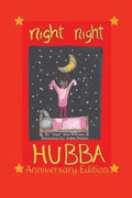 Night Night Hubba "The Anniversary Edition" - Hardcover