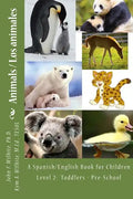Animals Level 2: A Spanish/English Book for Children Toddlers - Pre-School - Paperback