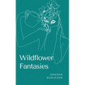 Wildflower Fantasies - Paperback