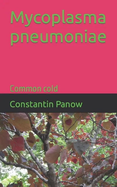 Mycoplasma pneumoniae: Common cold - Paperback
