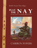 Middle Eastern Flute Magic: Play the Nay: Finger Charts for Arabic Music Scales - Paperback