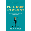 I'm a Joke and So Are You: Reflections on Humour and Humanity - Paperback