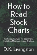 How to Read Stock Charts: Technical Analysis for Beginners, Including Moving Average Trading - Paperback