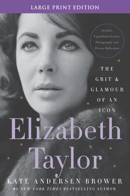 Elizabeth Taylor: The Grit and Glamour of an Icon - Paperback