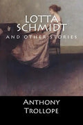 Lotta Schmidt: and other stories (English Edition) - Paperback