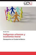 Indígenas urbanos y economía moral - Paperback