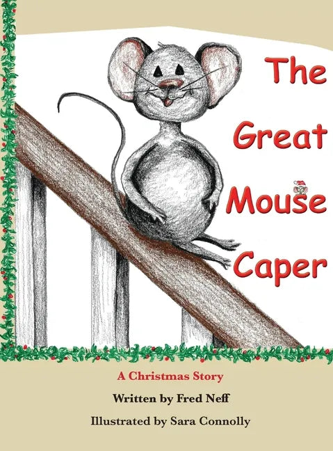 The Great Mouse Caper: A Christmas Story - Hardcover