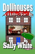 Dollhouses: A Hobby For Life - Paperback