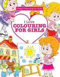 I Love Colouring for Girls ( Crazy Colouring for Kids) - Paperback