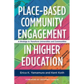 Place-Based Community Engagement in Higher Education: A Strategy to Transform Universities and Communities - Paperback