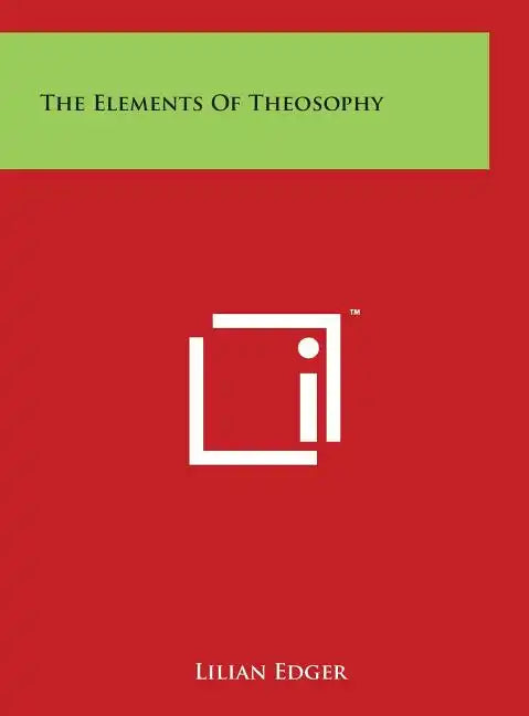 The Elements Of Theosophy - Hardcover