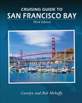 Cruising Guide to San Francisco Bay: 3rd Edition - Paperback