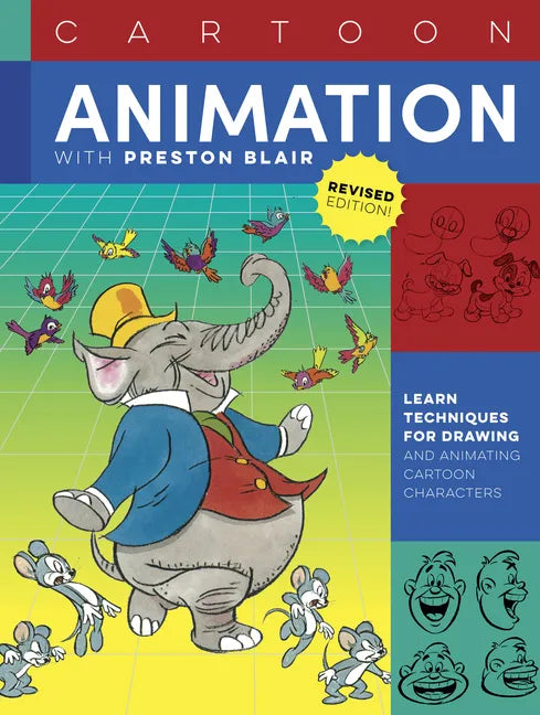 Cartoon Animation with Preston Blair, Revised Edition!: Learn Techniques for Drawing and Animating Cartoon Characters - Paperback