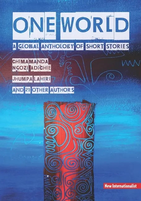 One World: A Global Anthology of Short Stories - Paperback