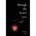 Through the Heart's Eyes: Illustrated Love Poems - Paperback