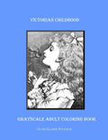 Victorian Childhood Grayscale Adult Coloring Book - Paperback