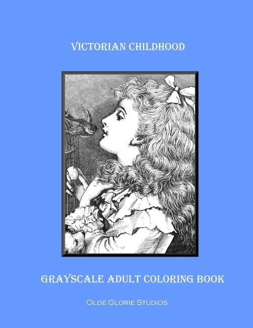 Victorian Childhood Grayscale Adult Coloring Book - Paperback