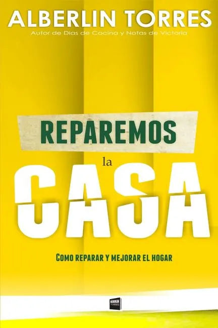 Reparemos la Casa: ¿Cómo reparar y mejorar tu casa? - Paperback