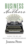 Business for Authors: How to be an Author Entrepreneur - Paperback