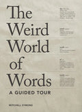 The Weird World of Words: A Guided Tour - Paperback