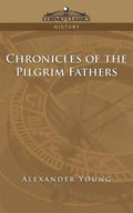 Chronicles of the Pilgrim Fathers - Paperback