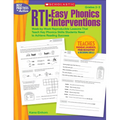 Rti: Easy Phonics Interventions: Week-By-Week Reproducible Lessons That Teach Key Phonics Skills Students Need to Achieve Reading Success - Paperback