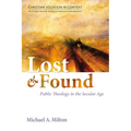 Lost and Found: Public Theology in the Secular Age - Paperback
