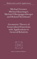 Geometric Theory of Generalized Functions with Applications to General Relativity - Hardcover