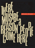 There Must Be a Reason People Come Here - Paperback