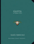Glotta: A Poem (1721) - Paperback