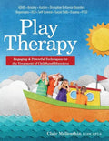 Play Therapy: Engaging & Powerful Techniques for the Treatment of Childhood Disorders - Paperback