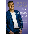 El Sí Detrás de Un No: Cómo Sobreponerse Al Rechazo Para Lograr Tus Sueños - Paperback