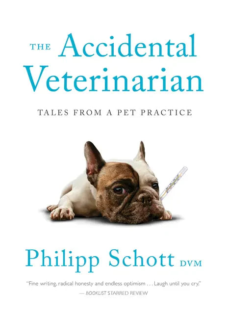 The Accidental Veterinarian: Tales from a Pet Practice - Paperback