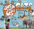 Just Like Us! Cats - Hardcover