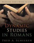 Dynamic Studies in Romans: Bringing God's Word to Life - Paperback