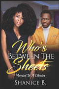 Who's Between The Sheets: Married To A Cheater - Paperback