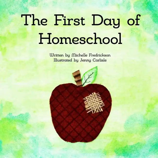 The First Day of Homeschool - Paperback