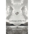 Landscape of The Wait - Paperback