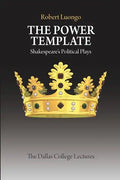 The Power Template: Shakespeare's Political Plays - Paperback