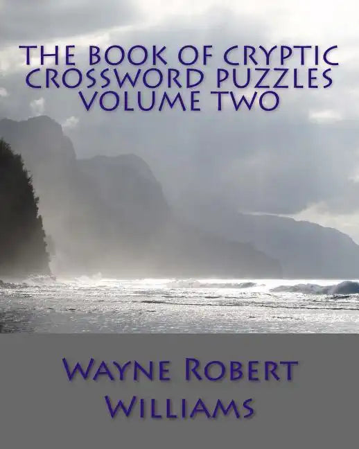 The Book of Cryptic Crossword Puzzles Volume Two - Paperback