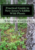 Practical Guide to New Jersey's Edible Wild Plants: A Survival Guide - Paperback