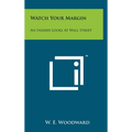Watch Your Margin: An Insider Looks At Wall Street - Hardcover