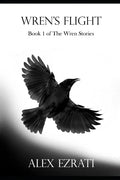 Wren's Flight: Book 1 of the Wren Stories - Paperback
