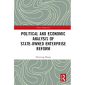 Political and Economic Analysis of State-Owned Enterprise Reform - Paperback