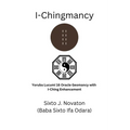 I-Chingmancy: Yoruba 16 Oracle Geomancy with I Ching Enhancement - Paperback