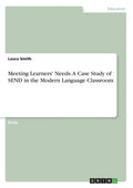 Meeting Learners' Needs. A Case Study of SEND in the Modern Language Classroom - Paperback